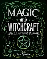 Magie a čarodějnictví - Ilustrované dějiny - Magic and Witchcraft - An Illustrated History