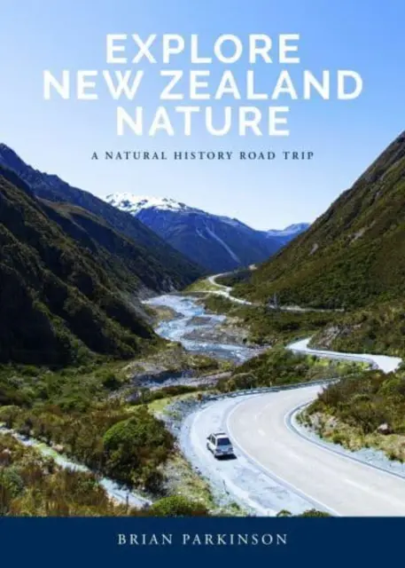 Prozkoumejte přírodu Nového Zélandu - přírodovědný výlet - Explore New Zealand Nature - A Natural History Road Trip