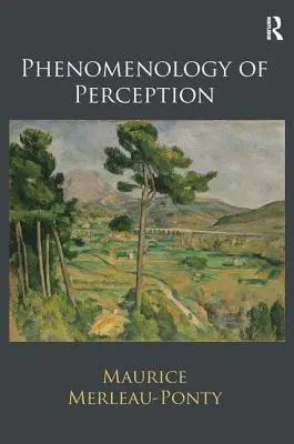 Fenomenologie vnímání - Phenomenology of Perception