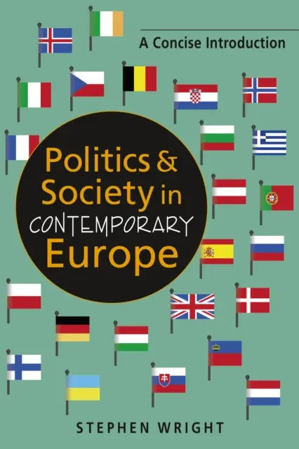 Politika a společnost v současné Evropě - stručný úvod - Politics & Society in Contemporary Europe - A Concise Introduction
