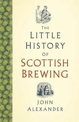 Malé dějiny skotského pivovarnictví - The Little History of Scottish Brewing