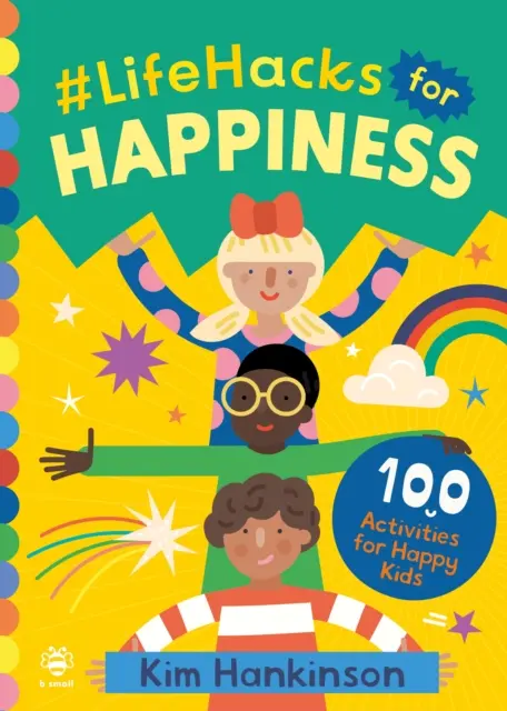 #LifeHacks for Happiness - 100 aktivit pro šťastné děti - #LifeHacks for Happiness - 100 Activities for Happy Kids