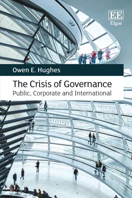 Krize správy věcí veřejných - veřejné, podnikové a mezinárodní - Crisis of Governance - Public, Corporate and International