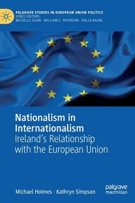 Nacionalismus v internacionalismu: vztah Irska k Evropské unii - Nationalism in Internationalism: Ireland's Relationship with the European Union