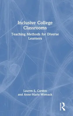 Inkluzivní vysokoškolské učebny: Výukové metody pro různorodé studenty - Inclusive College Classrooms: Teaching Methods for Diverse Learners