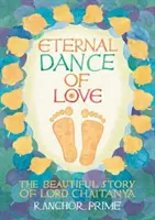 Věčný tanec lásky - Krásný příběh Pána Čaitanji - Eternal Dance of Love - The Beautiful Story of Lord Chaitanya