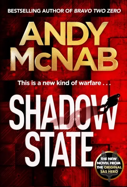 Stínový stát - nový napínavý román od originálního hrdiny SAS - Shadow State - The gripping new novel from the original SAS hero
