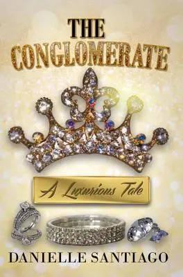 Konglomerát: Konglomerát: Luxusní příběh - The Conglomerate: A Luxurious Tale