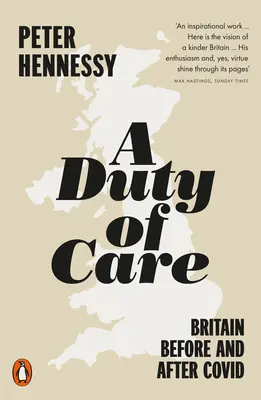 Povinnost péče: Británie před a po Covidu - A Duty of Care: Britain Before and After Covid