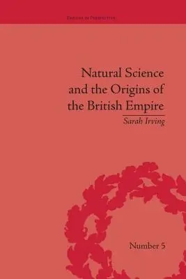 Přírodní vědy a počátky britského impéria - Natural Science and the Origins of the British Empire