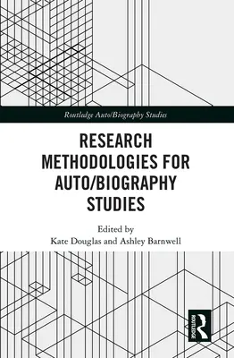 Metodologie výzkumu pro studium auto/biografie - Research Methodologies for Auto/biography Studies