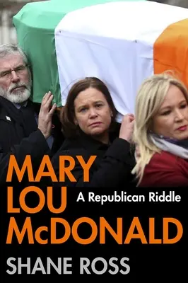 Mary Lou McDonaldová: Republikánská hádanka - Mary Lou McDonald: A Republican Riddle