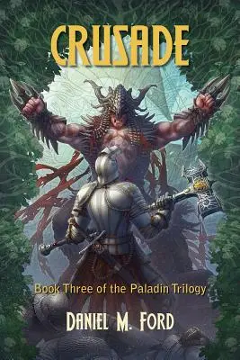 Křížová výprava, 3: Třetí kniha trilogie o paladinech - Crusade, 3: Book Three of the Paladin Trilogy