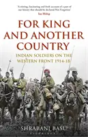 Za krále a jinou zemi - Indičtí vojáci na západní frontě v letech 1914-18 - For King and Another Country - Indian Soldiers on the Western Front, 1914-18