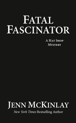 Osudový fascinátor - Fatal Fascinator