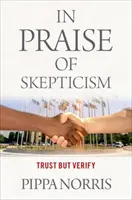 Chvála skepticismu - Důvěřuj, ale prověřuj - In Praise of Skepticism - Trust but Verify