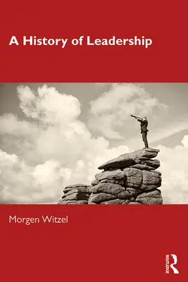 Historie leadershipu - A History of Leadership