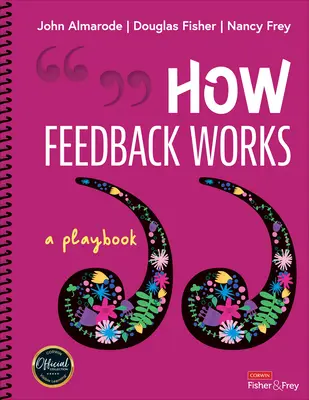 Jak funguje zpětná vazba: Příručka pro práci s informacemi o zpětné vazbě - How Feedback Works: A Playbook
