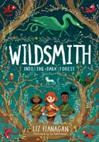 Do temného lesa - Divoký kovář #1 - Into the Dark Forest - The Wildsmith #1