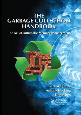 Příručka k automatickému vybírání odpadu: Umění automatické správy paměti - The Garbage Collection Handbook: The Art of Automatic Memory Management