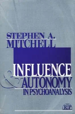 Vliv a autonomie v psychoanalýze (Influence and Autonomy in Psychoanalysis) - Influence and Autonomy in Psychoanalysis