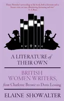 Vlastní literatura - Britské spisovatelky od Bronteové po Lessingovou - Literature Of Their Own - British Women Novelists from Bronte to Lessing
