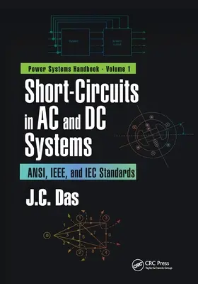Zkraty ve střídavých a stejnosměrných systémech: Normy ANSI, IEEE a IEC - Short-Circuits in AC and DC Systems: ANSI, IEEE, and IEC Standards