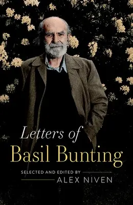 Dopisy Basila Buntinga - Letters of Basil Bunting