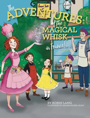 Dobrodružství kouzelné metličky ve Francii - The Adventures of the Magical Whisk in France