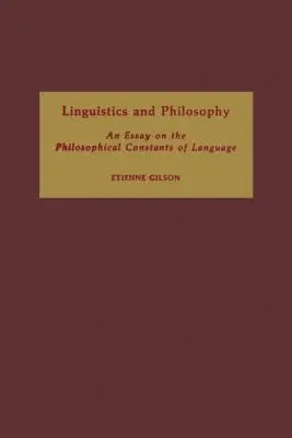 Lingvistika a filozofie: Eseje o filozofických konstantách jazyka - Linguistics and Philosophy: An Essay on the Philosophical Constants of Language