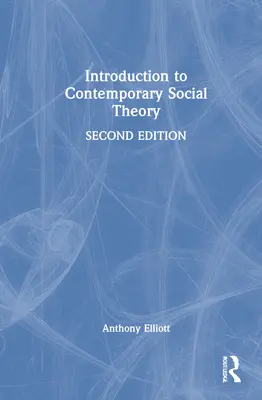 Úvod do současné sociální teorie - Introduction to Contemporary Social Theory
