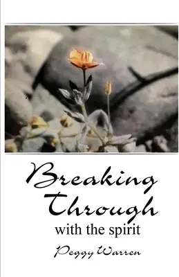 Prolomit se duchem - Breaking Through with the Spirit