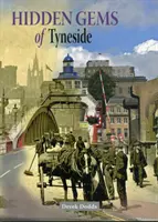 Skryté skvosty Tyneside - Hidden Gems of Tyneside