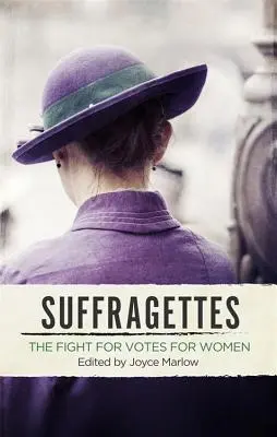 Sufražetky: Boj za hlasy pro ženy - Suffragettes: The Fight for Votes for Women