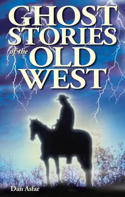 Příběhy duchů ze starého Západu - Ghost Stories of the Old West