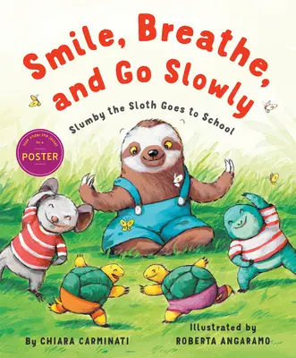 Usmívej se, dýchej a jdi pomalu: Lenochod Slumby chodí do školy. - Smile, Breathe, and Go Slowly: Slumby the Sloth Goes to School