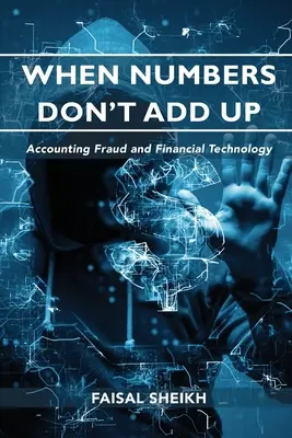 Když čísla nesedí: Účetní podvody a finanční technologie - When Numbers Don't Add Up: Accounting Fraud and Financial Technology