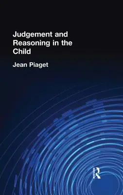 Posuzování a uvažování u dítěte - Judgement and Reasoning in the Child