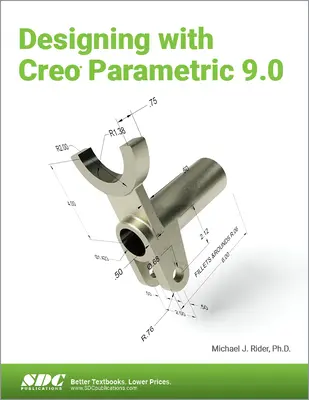 Navrhování s Creo Parametric 9.0 - Designing with Creo Parametric 9.0