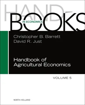 Příručka zemědělské ekonomiky: Příručka pro zemědělskou ekonomiku: svazek 5 - Handbook of Agricultural Economics: Volume 5