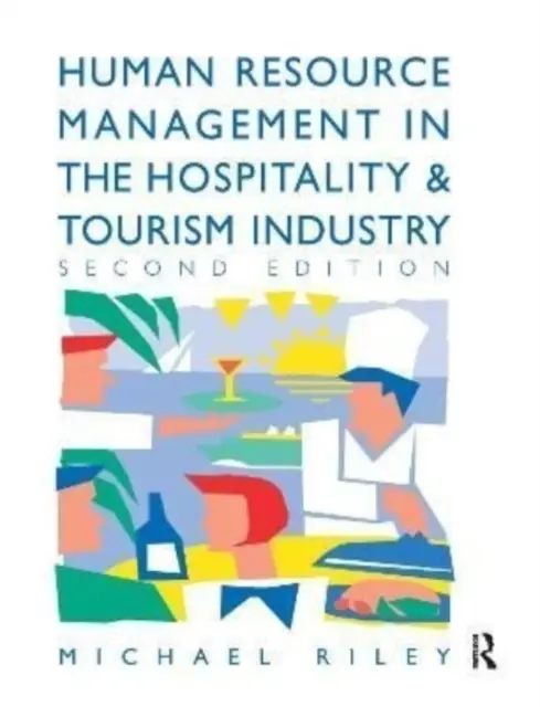 Řízení lidských zdrojů v pohostinství a cestovním ruchu - Human Resource Management in the Hospitality and Tourism Industry