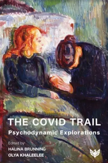 Covidova stezka: Psychodynamická zkoumání - The Covid Trail: Psychodynamic Explorations