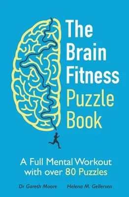 Kniha hlavolamů Brain Fitness - Plnohodnotný mentální trénink s více než 80 hlavolamy - Brain Fitness Puzzle Book - A Full Mental Workout with over 80 Puzzles