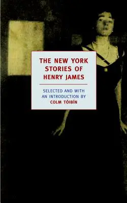 Newyorské povídky Henryho Jamese - The New York Stories of Henry James