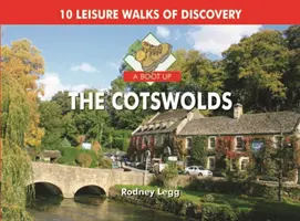 Obujte se do Cotswolds - 10 objevných procházek pro volný čas - Boot Up The Cotswolds - 10 Leisure Walks of Discovery