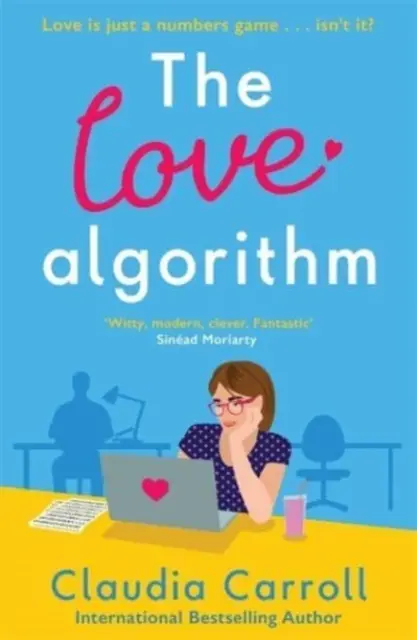 Algoritmus lásky - Dokonalá vtipná romantická komedie, novinka od autorky mezinárodních bestsellerů 2022 - The Love Algorithm - The perfect witty romcom, new from international bestselling author 2022