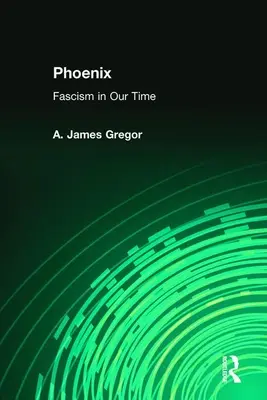 Phoenix: Fašismus v naší době - Phoenix: Fascism in Our Time