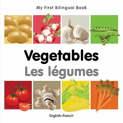 Moje první dvojjazyčná kniha-Zelenina (anglicko-francouzsky) - My First Bilingual Book-Vegetables (English-French)
