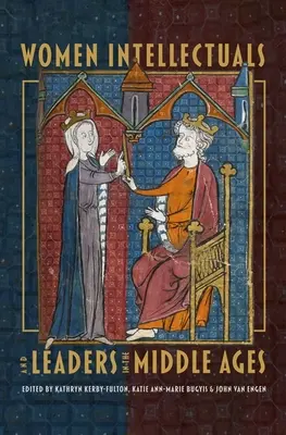 Intelektuálky a vůdkyně ve středověku - Women Intellectuals and Leaders in the Middle Ages