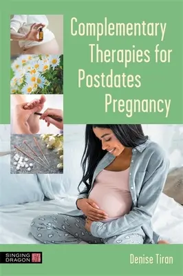 Doplňkové terapie v těhotenství po porodu - Complementary Therapies for Postdates Pregnancy